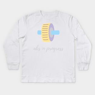 Abs in progress Kids Long Sleeve T-Shirt